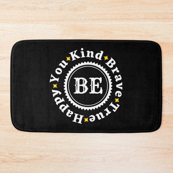 Item preview, Be Kind Be Brave Be True Be Happy Be You - Funny Motivational Quote | Funny Inspirational Meme designed and sold by Delandor.