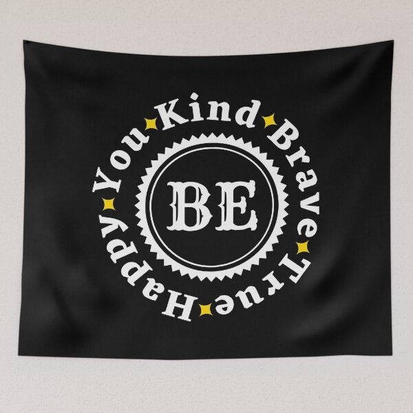 Item preview, Be Kind Be Brave Be True Be Happy Be You - Funny Motivational Quote | Funny Inspirational Meme designed and sold by Delandor.