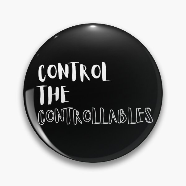 Item preview, Control the controllables. Text only design. White text. designed and sold by JellyBeenzz.