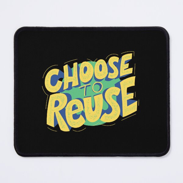 Item preview, Choose To Reuse - Gift For Environmentalist, Conservationist - Global Warming, Recycle, It Was Here First, Environmental, Owes, The World designed and sold by ExploreTheStore.