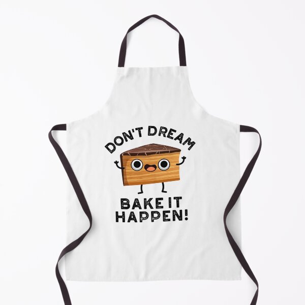Item preview, Don't Dream It Bake It Happen Funny Cake Puns designed and sold by punnybone.