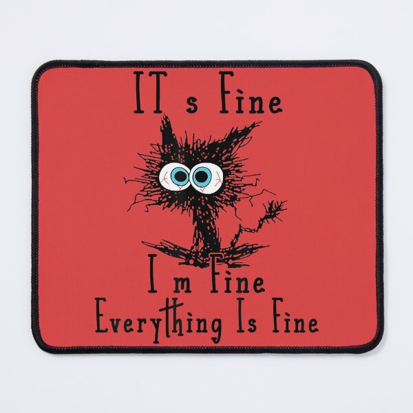Item preview, Im Fine Everything Is Fine Funny Cat Fathers Day designed and sold by blackspiderkid.