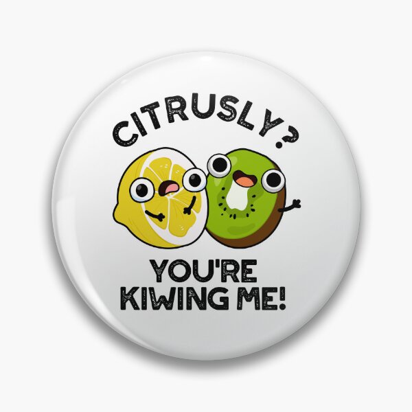 Item preview, Citrusly You're Kiwiing Me Funny Fruit Puns  designed and sold by punnybone.