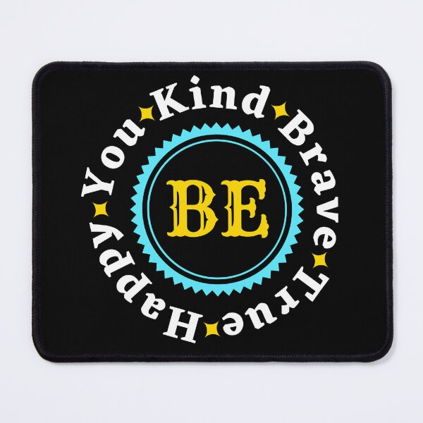 Item preview, Be Kind Be Brave Be True Be Happy Be You - Funny Motivational Quote | Funny Inspirational Words designed and sold by Delandor.