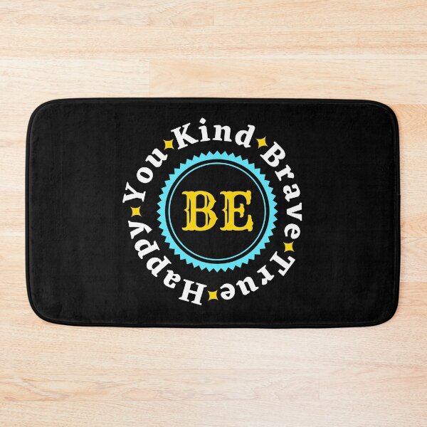 Item preview, Be Kind Be Brave Be True Be Happy Be You - Funny Motivational Quote | Funny Inspirational Words designed and sold by Delandor.