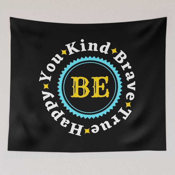 Item preview, Be Kind Be Brave Be True Be Happy Be You - Funny Motivational Quote | Funny Inspirational Words designed and sold by Delandor.