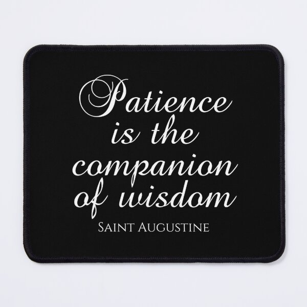 Item preview, Saint Augustine Quote - Patience Is The Companion Of Wisdom - White designed and sold by PhiloJourney.