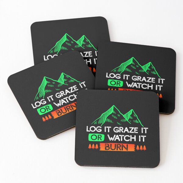 Item preview, log it graze it or watch it burn designed and sold by ErionHoxhallari.