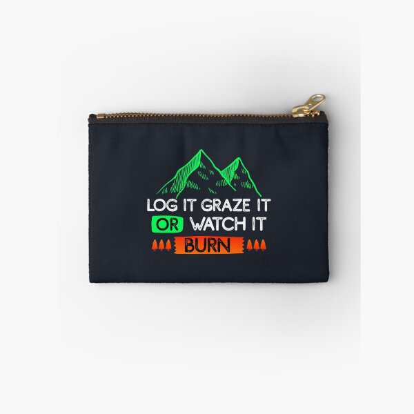 Item preview, log it graze it or watch it burn designed and sold by ErionHoxhallari.