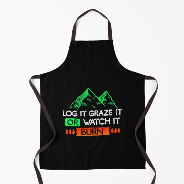 Item preview, log it graze it or watch it burn designed and sold by ErionHoxhallari.