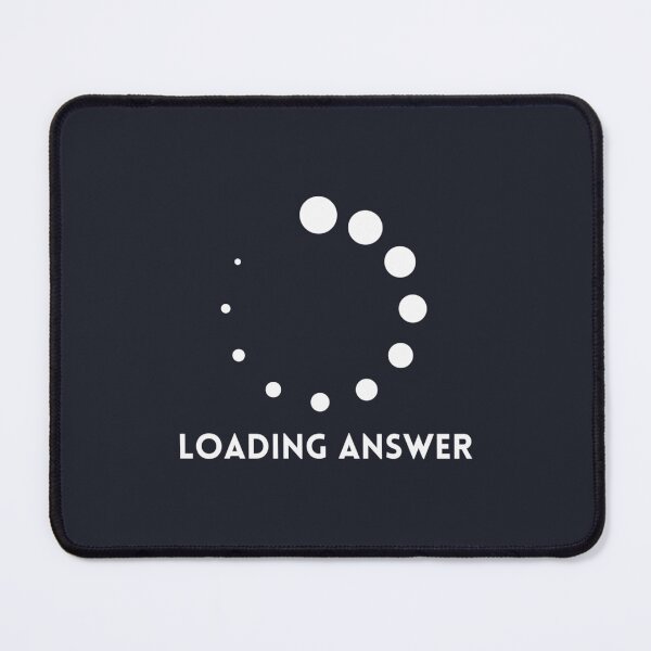 Item preview, Loading Answer designed and sold by ErionHoxhallari.