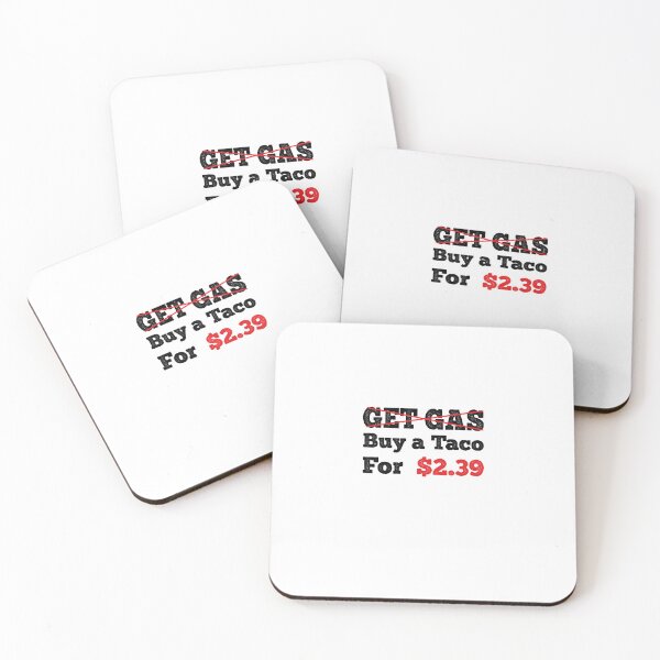 Item preview, Get Gas Buy A Taco - Funny Gas Prices Meme designed and sold by Theparticular.