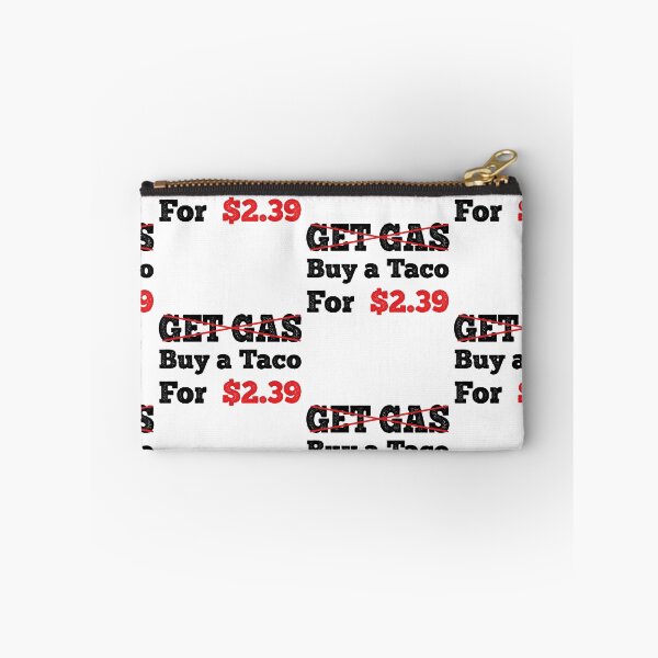 Item preview, Get Gas Buy A Taco - Funny Gas Prices Meme designed and sold by Theparticular.