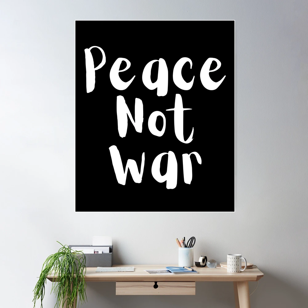 Peace Not War. Text only design. White text. Handwritten