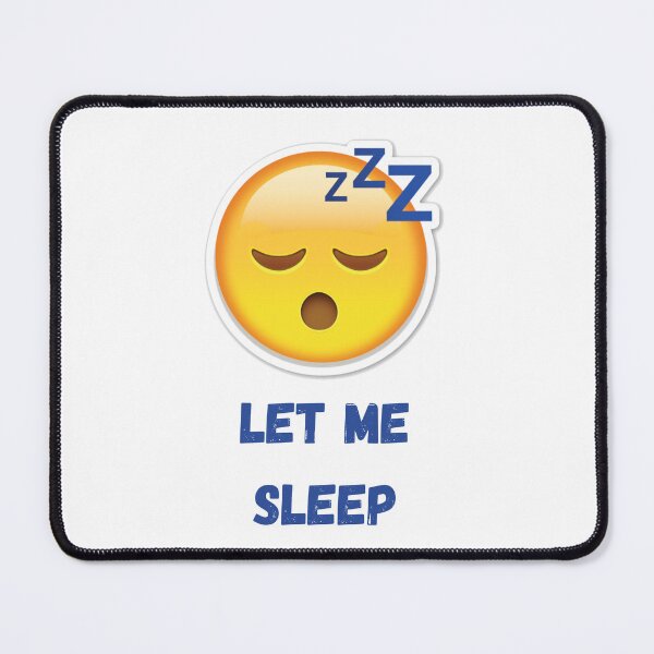 Item preview, let me sleep designed and sold by Snunu.
