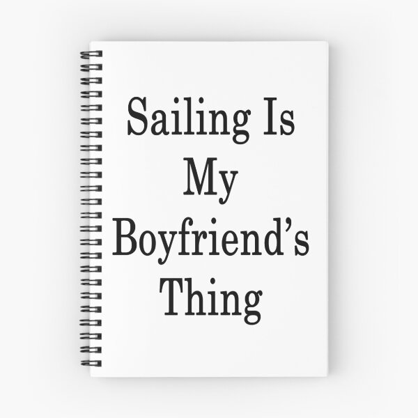 Item preview, Sailing Is My Boyfriend's Thing  designed and sold by supernova23.