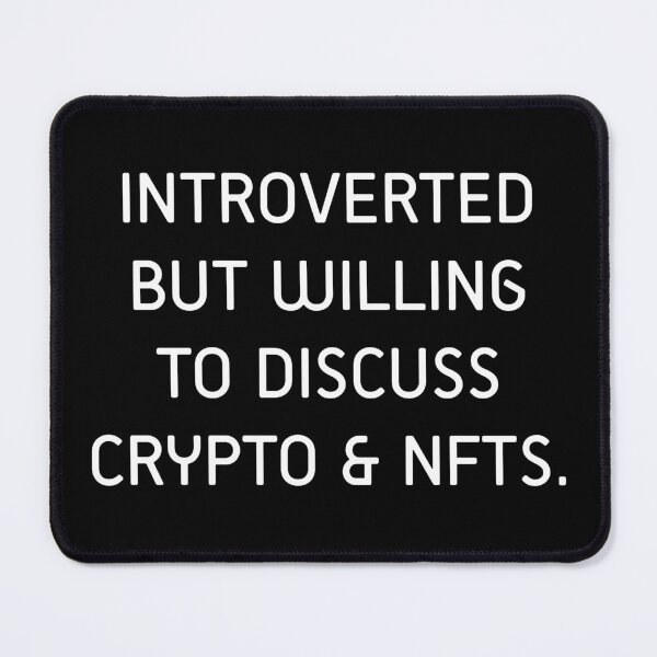 Item preview, Introverted But Willing To Discuss Crypto & NFTs designed and sold by GipsyAvenger.