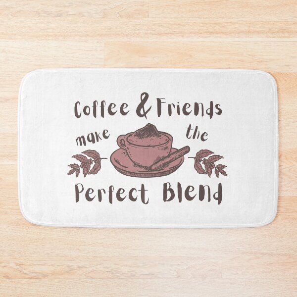Item preview, Coffee and friends make the perfect blend designed and sold by CameleonDesign.