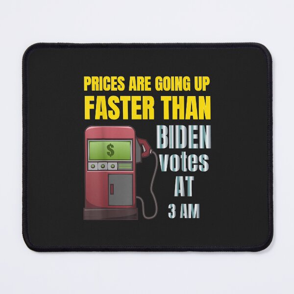 Item preview, Gas prices are going up faster than Biden votes at 3 am Copy designed and sold by olgacadb.