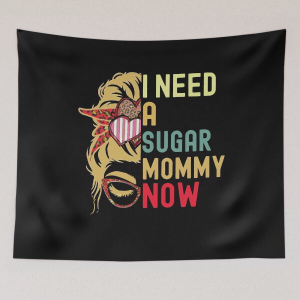 Item preview, I Need A Sugar Mom - funny mothers day qoutes designed and sold by husseiN-IQ.