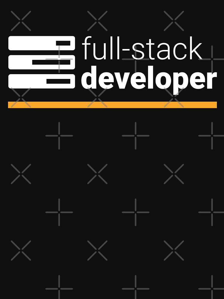 "Full Stack Developer" T-shirt for Sale by codewearIO | Redbubble ...