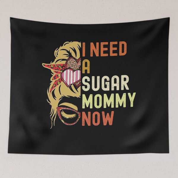 Item preview, I Need A Sugar Mom - funny mothers day qoutes designed and sold by husseiN-IQ.