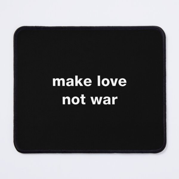Item preview, Make Love not War (in white) designed and sold by ianlewer.