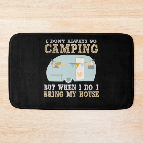 Item preview, Bring My House To Camping designed and sold by GoldenBuffalo79.