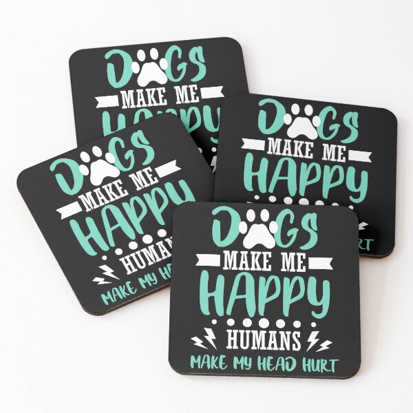 Item preview, Dogs Make Me Happy Humans Make My Head Hurt designed and sold by PansyBoyd.