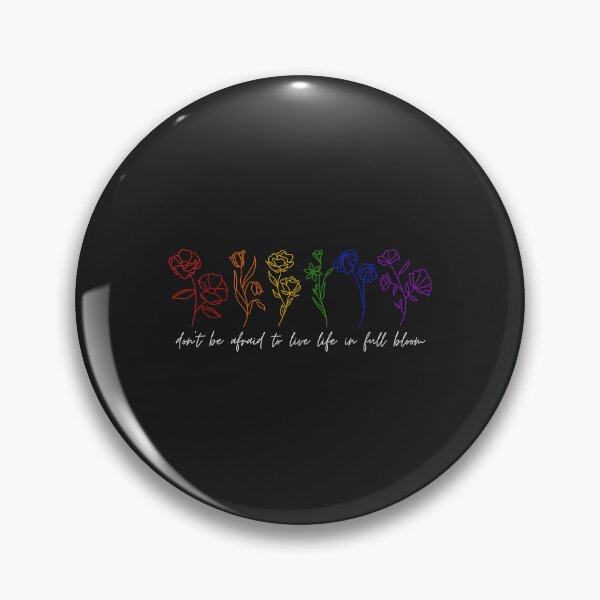 Item preview, LGBTQ Pride - Don't be afraid to live life in full bloom designed and sold by olgacadb.