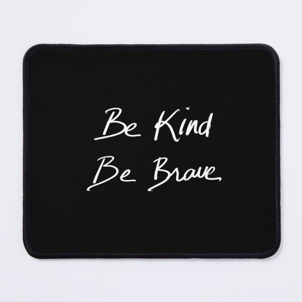 Item preview, be brave be kind designed and sold by InmyOwnwords.