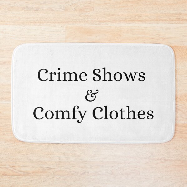 Item preview, Crime Shows and Comfy Clothes designed and sold by ForensicMinds.