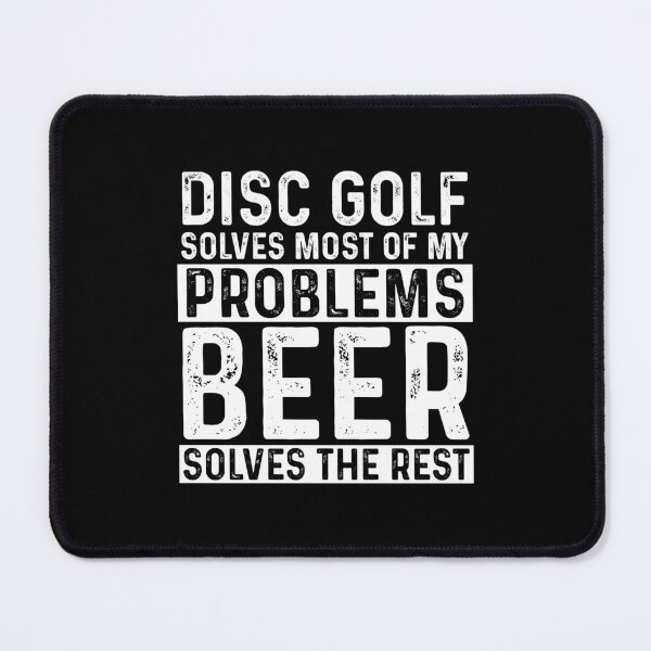 Item preview, Disc Golf Solves Most Of My Problems Beer Solves The Rest designed and sold by KrazyKatz.