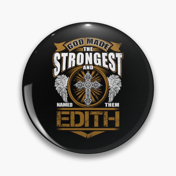 Item preview, Edith Name T Shirt - God Found Strongest And Named Them Edith Gift Item Tee designed and sold by braedowen3.