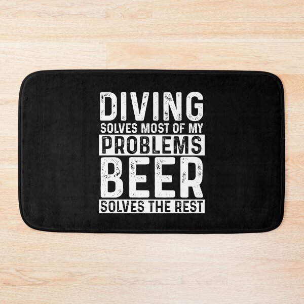 Item preview, Diving Solves Most Of My Problems Beer Solves The Rest designed and sold by KrazyKatz.