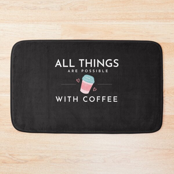 Item preview, All Things Are Possible With Coffee Funny Coffee Gift For Coffee Lovers  designed and sold by unique things.