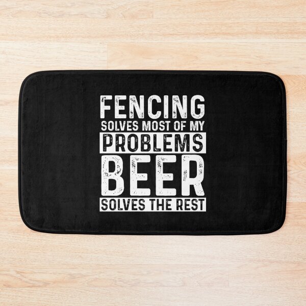 Item preview, Fencing Solves Most Of My Problems Beer Solves The Rest designed and sold by KrazyKatz.