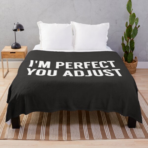 Item preview, I'm Perfect You Adjust designed and sold by HummelGullit.
