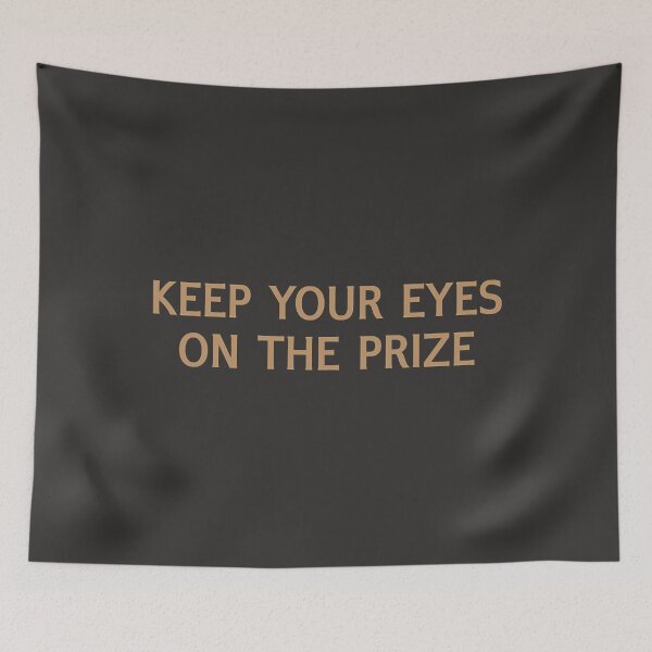 Item preview, Keep Your Eyes on the Prize designed and sold by HummelGullit.
