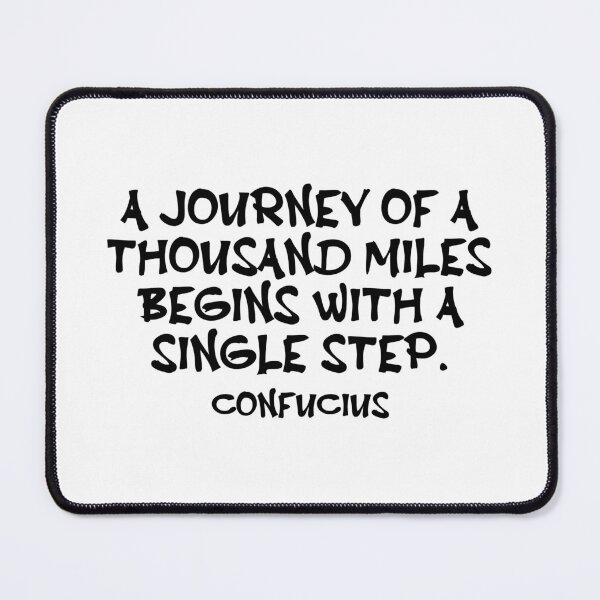 Item preview, Confucius Quote - A Journey Of a Thousand Miles Begins With A Single Step - Wisdom Quote - Black designed and sold by PhiloJourney.