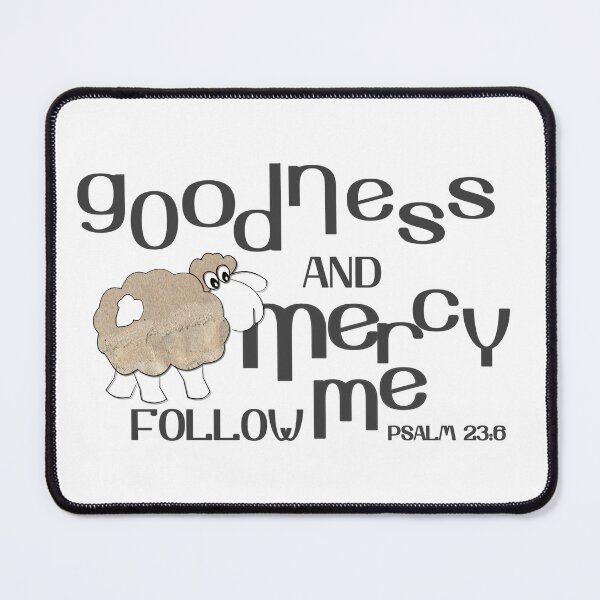 Item preview, Christian Design - Goodness and Mercy Follow Me - Psalm 23:6 designed and sold by simplydesignart.