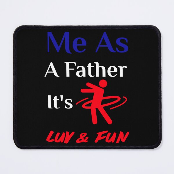 Item preview, Me as a father It&x27;s Luv and Fun - Funny family luv graphic design - Father and Family -  Family designed and sold by meredithrya.