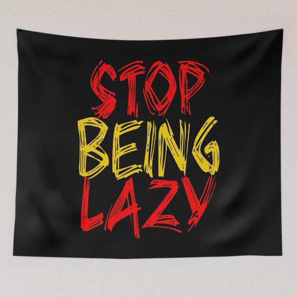 Item preview, Stop Being Lazy (Funny Quote - Vintage Retro Distressed Brush Look) designed and sold by SassyClassyMe.