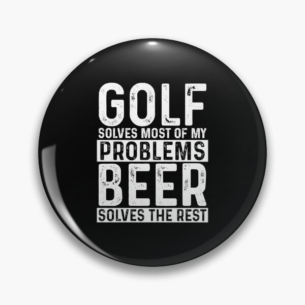 Item preview, Golf Solves Most Of My Problems Beer Solves The Rest designed and sold by KrazyKatz.