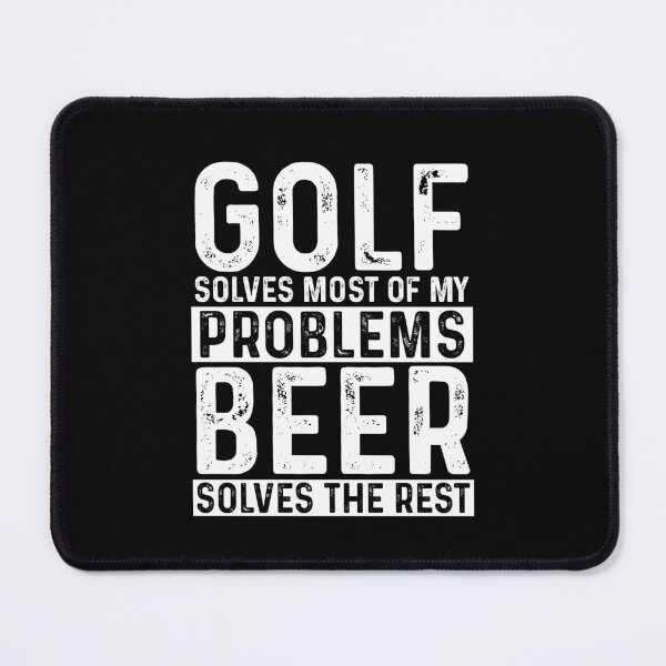 Item preview, Golf Solves Most Of My Problems Beer Solves The Rest designed and sold by KrazyKatz.