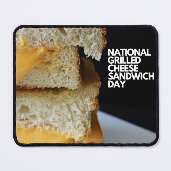 Item preview, National Grilled Cheese Sandwich Day April 10 designed and sold by brady4415.