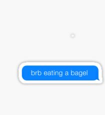 Pegatina Brb comiendo un bagel