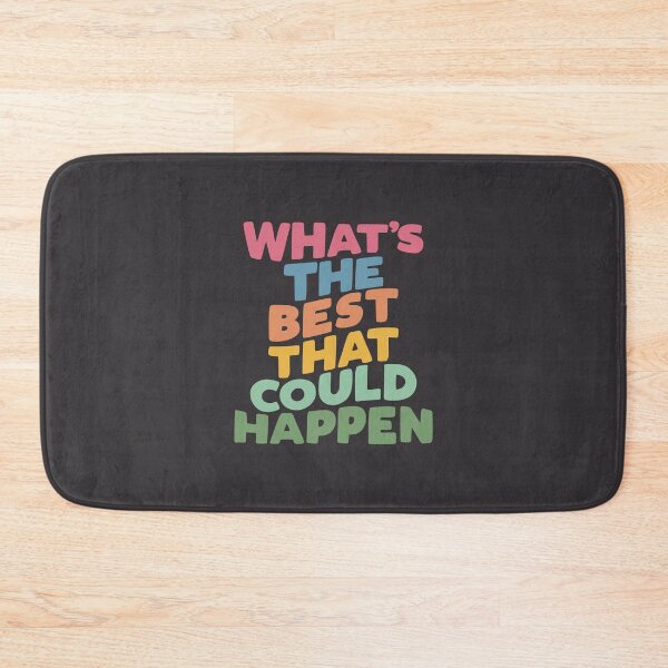 Item preview, What's The Best That Could Happen designed and sold by MotivatedType.