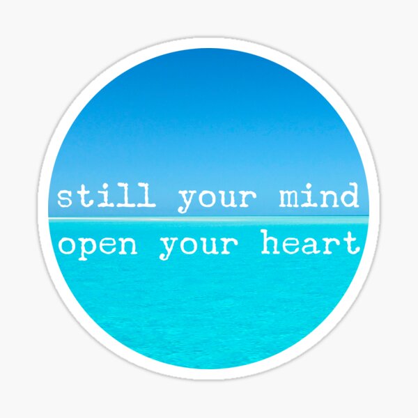 Meditational Quote Mindful Wall Art: Still Mind, Open Heart Sticker