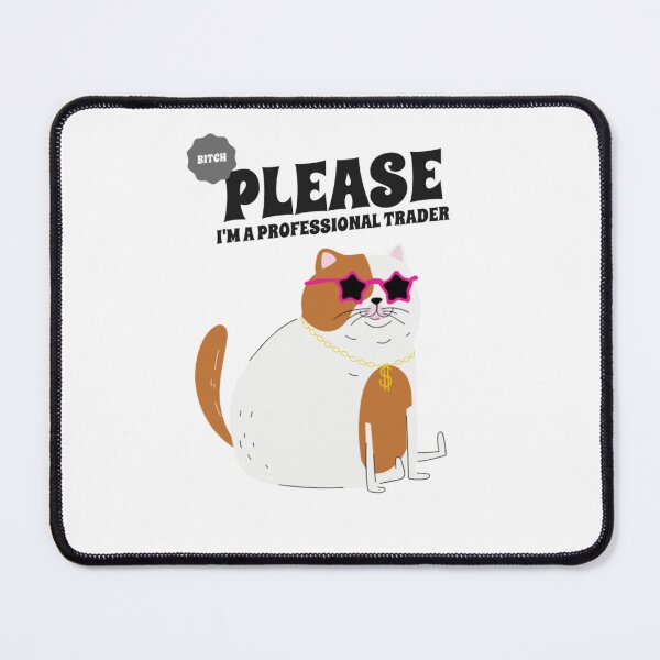 Item preview, Bitch please | Traders Gift | Gift for stocks, forex, options, crypto and day traders | Funny Cat | Professional Trader designed and sold by TradingTeesKids.